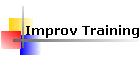 Improv Training